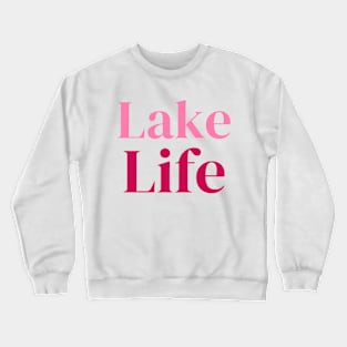 ‘Lake Life’ Crewneck Sweatshirt